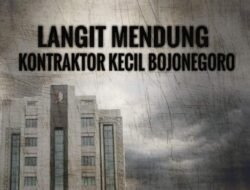 Depresi Kontraktor Bojonegoro, Ada Ribuan Paket, Tapi Tak Mendapat Pekerjaan