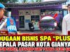 Dugaan Bisnis “Spa Plus” di Gianyar Disorot, Kepala Pasar Membantah—Nama Kanit Paminal Polres Gianyar Ikut Disebut